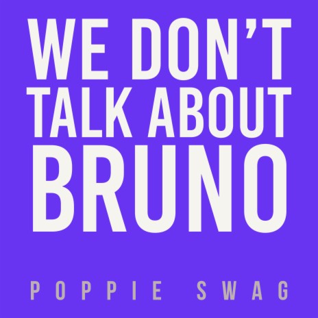 We Don't Talk About Bruno (From 'Encanto') | Boomplay Music