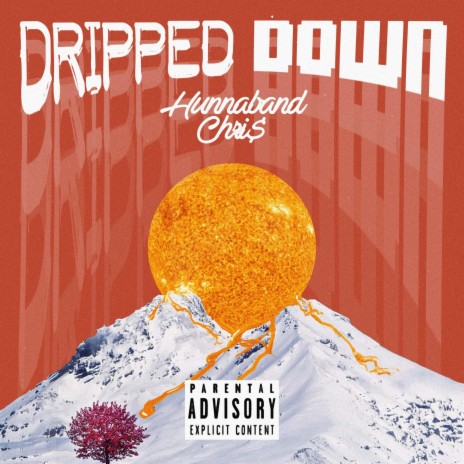 Dripped Down