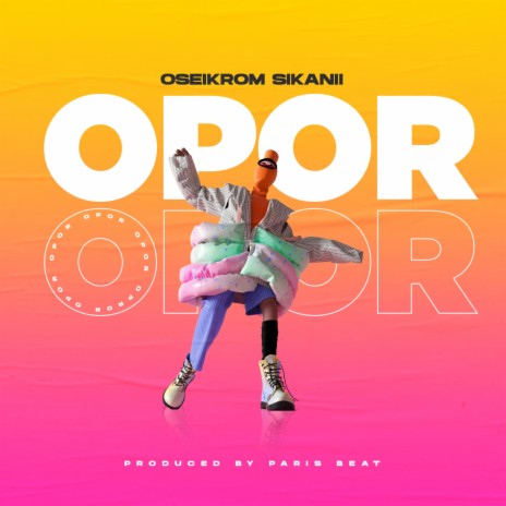 OPOR 🅴 | Boomplay Music