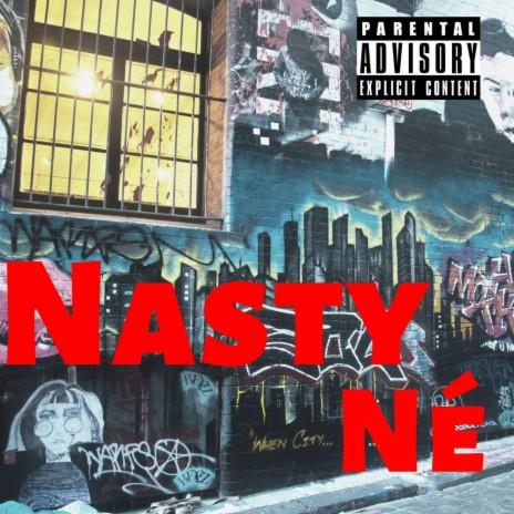 Nasty Né | Boomplay Music