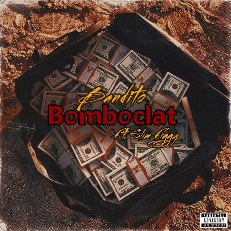 Bombaclot ft. TheRealBandito | Boomplay Music