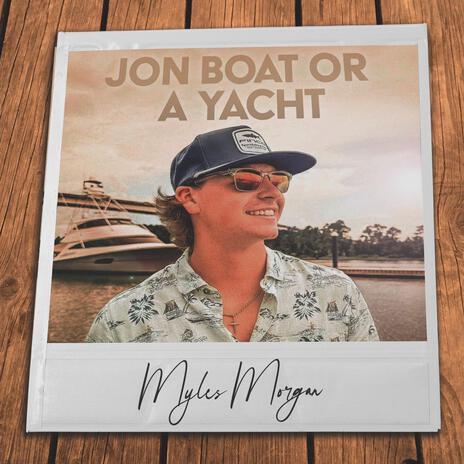 Jon Boat or a Yacht | Boomplay Music