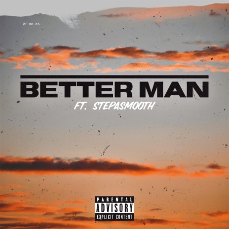 Better Man ft. Stepasmooth | Boomplay Music