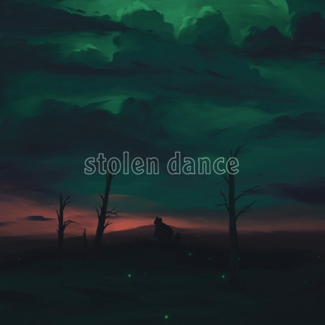 Stolen Dance | Boomplay Music