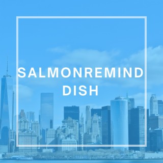 salmonremind dish