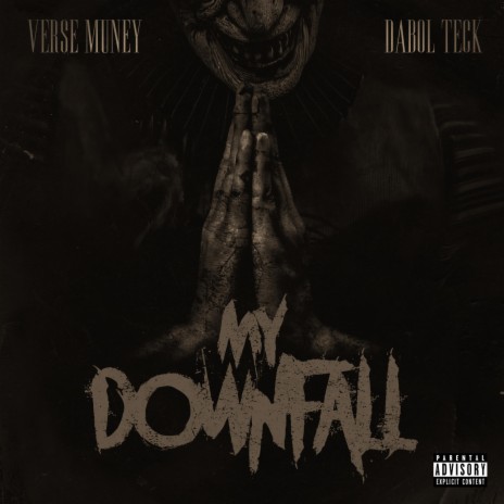 My Downfall ft. DaBol Teck | Boomplay Music