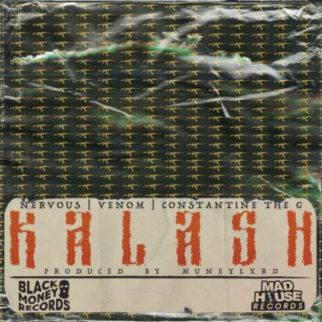 KALASH ft. Nervous, Constantine The G & MUNEYLXRD | Boomplay Music