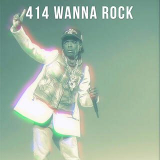 414 wanna rock