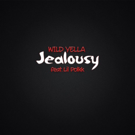 Jealousy ft. Lil Polkk | Boomplay Music