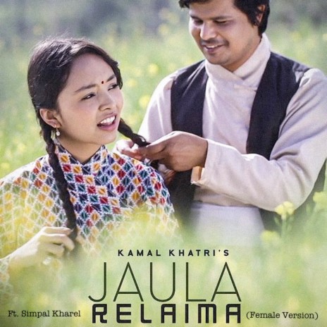 Jaula Relaima (Female Version) ft. Simpal Kharel