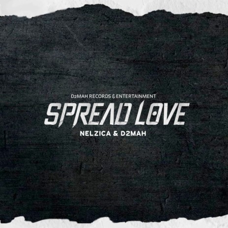 Spread Love ft. D2mah | Boomplay Music