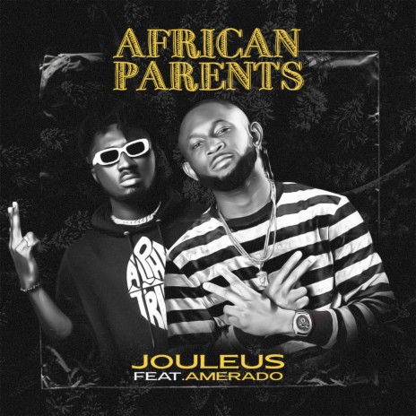 African parents (feat. Amerado) | Boomplay Music