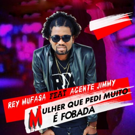 Mulher Que Pedi Muito é Fobada ft. Agente Jimmy | Boomplay Music