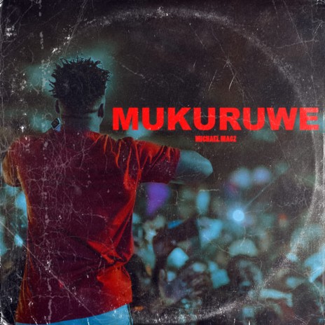 Mukuruwe | Boomplay Music