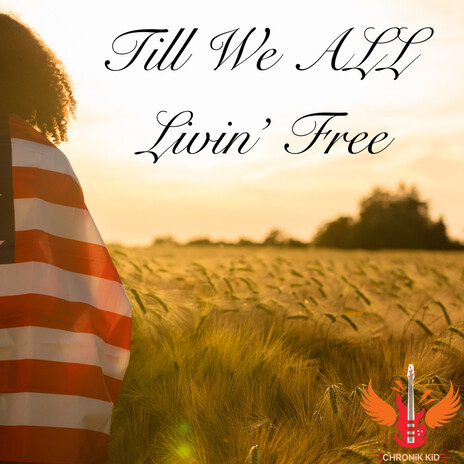 Till We ALL Livin' FREE | Boomplay Music