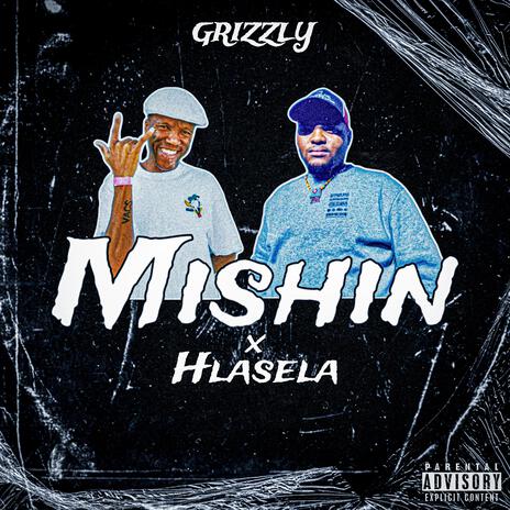 Mishin ft. Hlasela | Boomplay Music