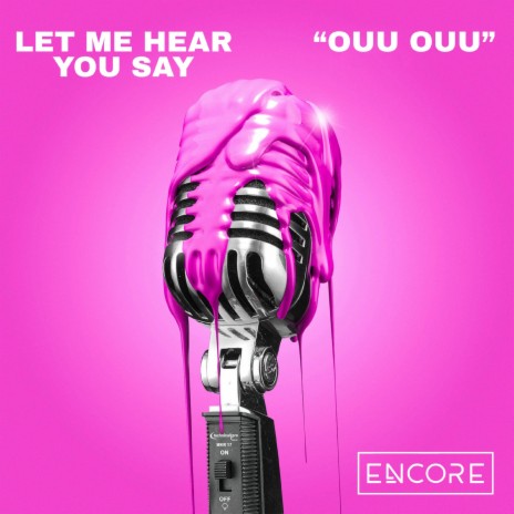 Let Me Hear You Say Ouu Ouu