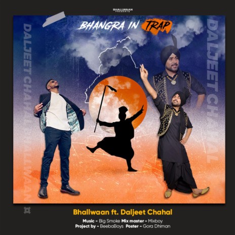 Bhangra in Trap ft. Daljeet Chahal