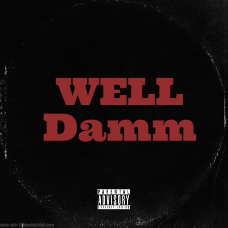 WELL DAMN ft. YPR Quan | Boomplay Music