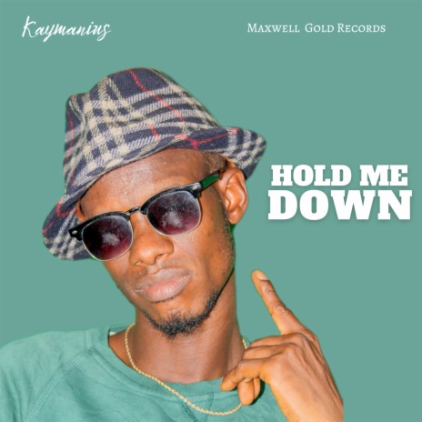 Hold Me Down ft. Kay Manius | Boomplay Music