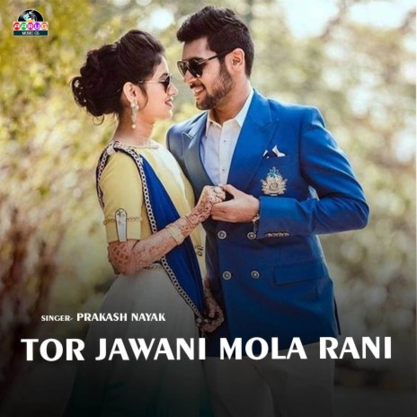 Tor Jawani Mola Rani | Boomplay Music