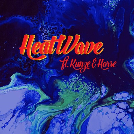 Heat Wave (feat. Kunze & Horse) | Boomplay Music