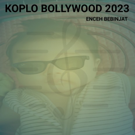 Koplo Bollywood 2023 | Boomplay Music