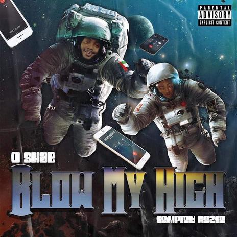 Blow My High ft. Compton Ro2co