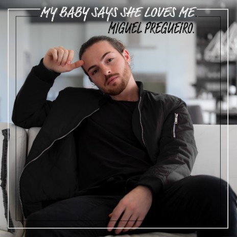 My Baby Says She Loves Me | Boomplay Music