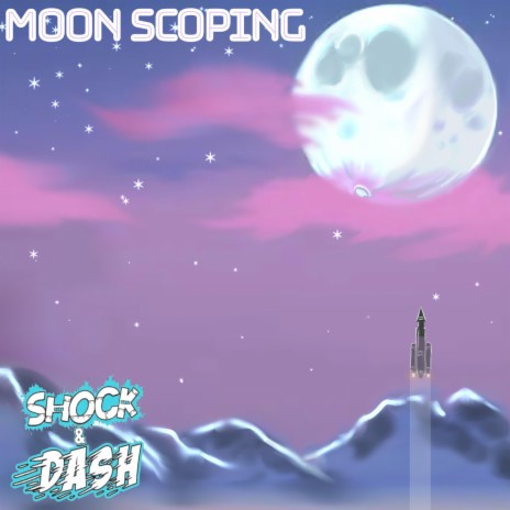 Moon Scoping ft. Dash