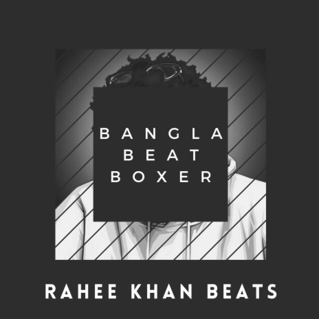 Bangla Beat Boxer | Boomplay Music