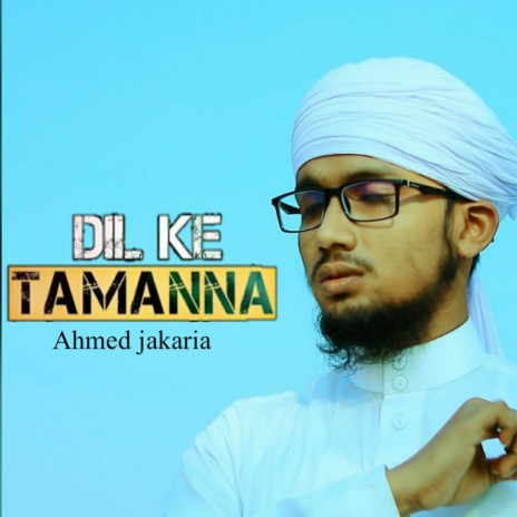 Dil Ke Tamanna | Boomplay Music