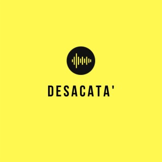 Desacata'