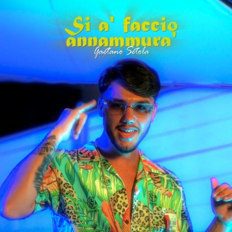 Si a' faccio annammura' | Boomplay Music