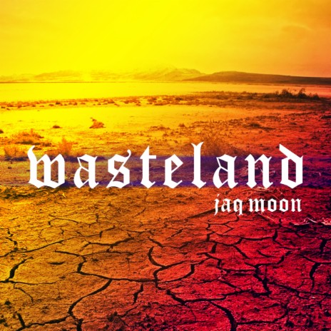 Wasteland | Boomplay Music