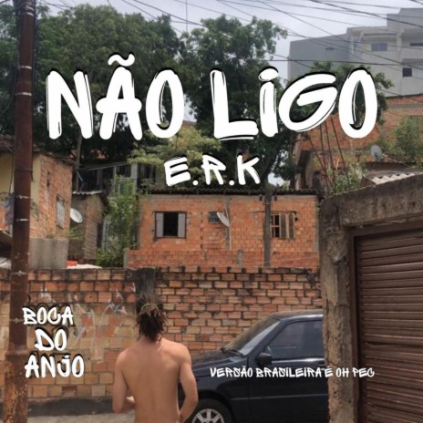 Não ligo