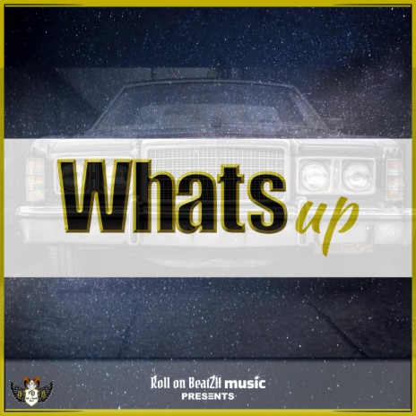 Whats Up | Boomplay Music