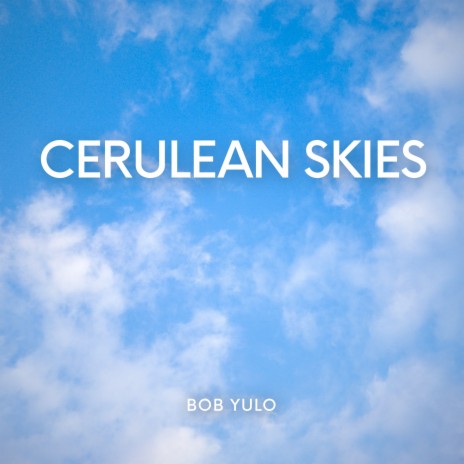 Cerulean Skies | Boomplay Music