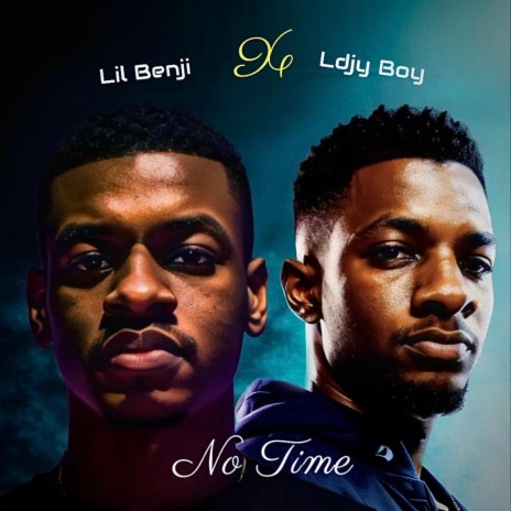 No Time ft. Lil Benji | Boomplay Music