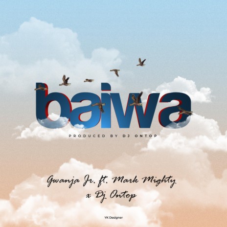 Baiwa ft. Gwanja Jr & DJ Ontop | Boomplay Music