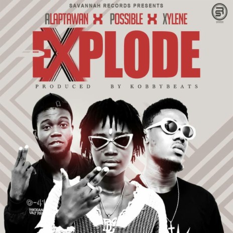 Explode ft. Possible & Xylene | Boomplay Music