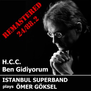 H. C. C. BEN GIDIYORUM (REMASTERED)