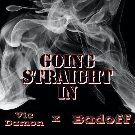 Going straight in ft. Badoff | Boomplay Music