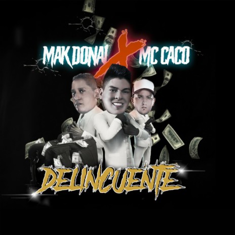 Delincuente ft. Mc Caco | Boomplay Music
