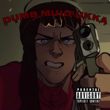 DUMB MUHFUKKA | Boomplay Music