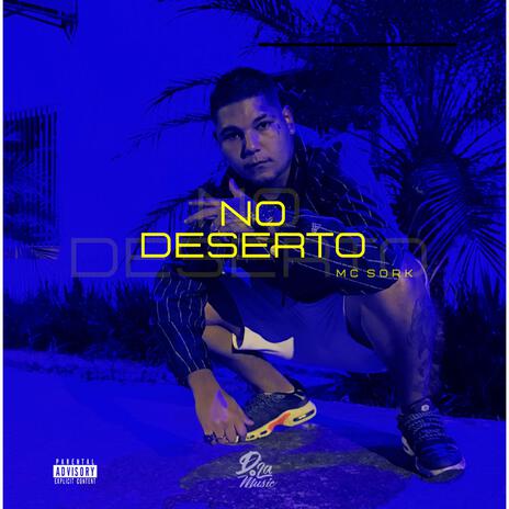 No Deserto ft. Mc Sork | Boomplay Music