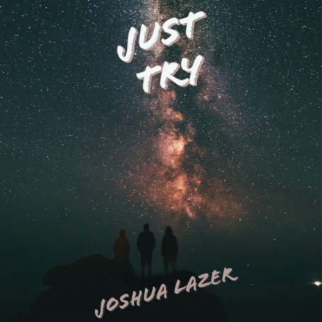 Just Try | Boomplay Music