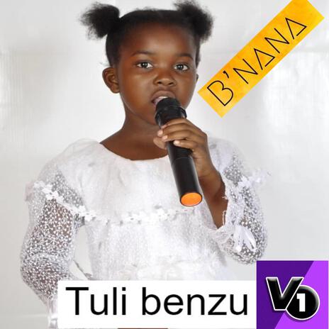 B Nana_Tuli benzu | Boomplay Music