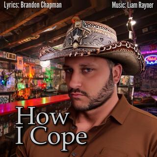 How I Cope ft. Brandon Chapman lyrics | Boomplay Music