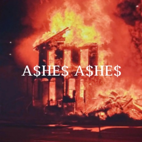 ASHES ASHES | Boomplay Music